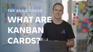 What are Kanban Cards  Agile Coach 2019 [upl. by Bega]