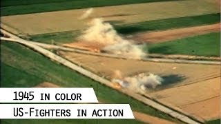 USFighters strafing on German land 1945 in color [upl. by Dawes]