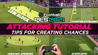 PES 2021  ATTACKING TUTORIAL  TIPS FOR CREATING CHANCES [upl. by Marjorie]