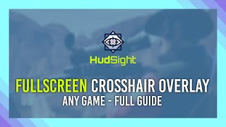 Crosshair overlay on ANY GAME  Fullscreen included  2021 HudSight SPON [upl. by Eiltan465]