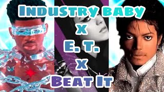 Industry baby x E T x Beat it  remix mashup  Lil Nas x Katty Perry Michael Jackson [upl. by Jennilee581]