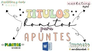 Títulos bonitos en Word para apuntes digitales✨ [upl. by Rahab]