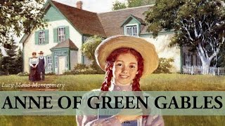 Anne Of Green Gables  Audiobook by Lucy Maud Montgomery [upl. by Groome846]