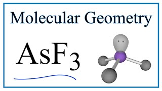 AsF3 Arsenic trifluoride Molecular Geometry Bond Angles [upl. by Dorin]