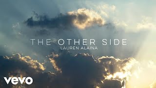 Lauren Alaina  The Other Side Official Lyric Video [upl. by Orfinger]