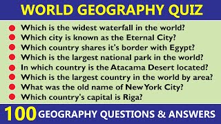 100 World Geography Questions amp Answer  Geography General Knowledge Quiz For Students [upl. by Enilra947]