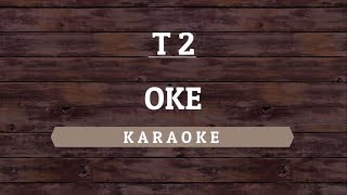 T2  OK Karaoke By Akiraa61 [upl. by Nibroc]