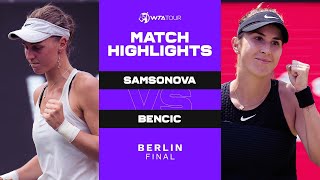 Liudmila Samsonova vs Belinda Bencic  2021 Berlin Final  WTA Match Highlights [upl. by Eseer]