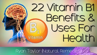 Vitamin B1 Benefits and Uses Thiamine [upl. by Inafets]