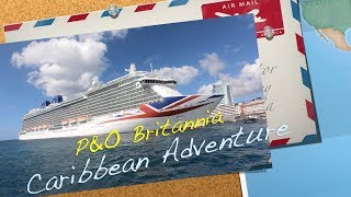 PampO Britannia Caribbean Adventure [upl. by Okiam]