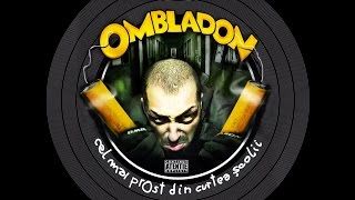 Ombladon  Ultimul tren [upl. by Ashbey]