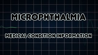 Microphthalmia Medical Condition [upl. by Goldfinch]