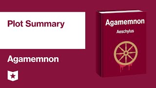 Agamemnon by Aeschylus  Plot Summary [upl. by Netfa]