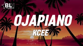 KCEE  OJAPIANO LYRICS [upl. by Ppik]