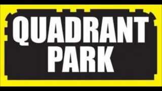 QUADRANT PARK 1990 [upl. by Zehcnas]