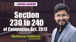 Section 230 to 240 of Companies Act 2013 by Shubhamm Sukhlecha Sir [upl. by Rexanne]