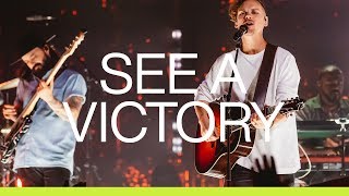 See A Victory  Live  Elevation Worship [upl. by Grefe]