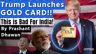 GOLD CARD BY USA Is Bad for India and China  Why is Everyone Talking about Trumps GOLD CARD [upl. by Eizzo53]