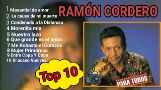 RAMÓN Cordero Top 10 2024 Mejores Grandes éxitos [upl. by Joacima]