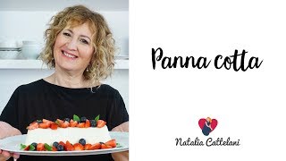 PANNA COTTA  RICETTA FACILE E VELOCE  Natalia Cattelani [upl. by Nedyaj]