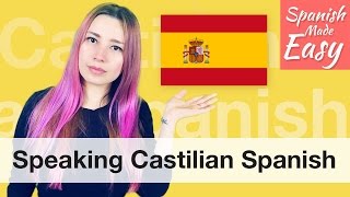 Speaking Castilian Spanish  Spanish Lessons [upl. by Sousa]