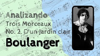 🔍ANALISIS MUSICAL  Dun Jardin Clair de Lili Boulanger [upl. by Brunhilde]