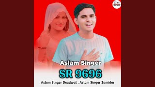 Aslam Singer SR 9696 [upl. by Zsamot]