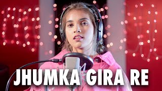 Jhumka Gira Re Bareli Ke Bazar Mein  Cover By AiSh  Asha Bhosle [upl. by Ecirtemed]