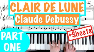 How to play CLAIR DE LUNE  Claude Debussy PART 1 Piano Tutorial [upl. by Windsor]