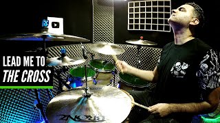 Lead Me To The Cross  Hillsong Drum Cover [upl. by Aratak777]