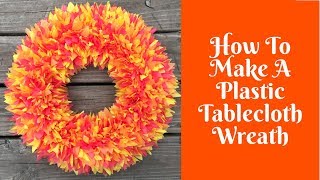 Wonderful Wreaths DIY Plastic Tablecloth Wreath [upl. by Edlihtam]