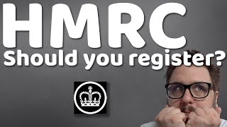 Should you be registered with HMRC What why and how to register as self employed [upl. by Puff]