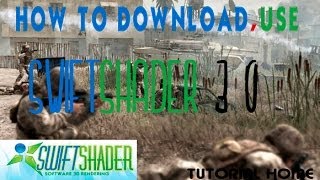 How to Download and use Swiftshader 30 [upl. by Ulysses587]