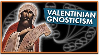 The Valentinians Ancient Christian Gnostics [upl. by Neirrad962]