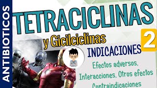 TETRACICLINAS Glicilciclinas INDICACIONES efectos adversos Contraindicaciones Interacciones  P2 [upl. by Einaled42]