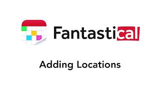 Fantastical  Adding Locations [upl. by Airyk]