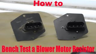 How to Bench Test a Blower Motor Resistor [upl. by Schofield]