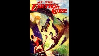 At the Earths Core by Edgar Rice Burroughs [upl. by Haase70]