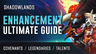 Shadowlands Ultimate Enhancement Shaman Guide  CovenantLegendariesTalentsRotation [upl. by Estell]