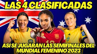 MUNDIAL FEMENINO 2023 ASÍ SE JUGARÁN LAS SEMIFINALES [upl. by Ram873]