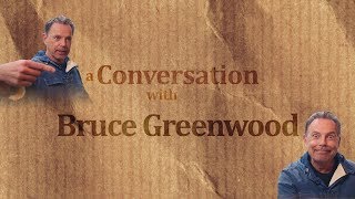 A Conversation With Bruce Greenwood [upl. by Gabbey]