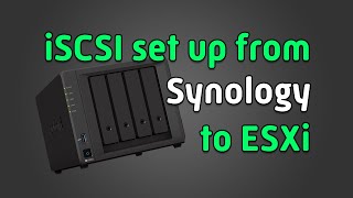 iSCSI setup on a Synology NAS and connecting to ESXi [upl. by Charlet]