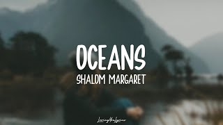 Shalom Margaret  Oceans Lyrics [upl. by Eyak18]