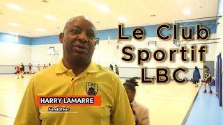 Le Club Sportif LBC LouisbourgCartierville  Coach Harry L [upl. by Ulrike]