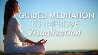 10 Minute Guided Meditation to IMPROVE Visualization Abilities to Manifest [upl. by Biebel]