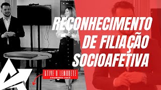 DIREITO DE FAMÍLIA Reconhecimento de filiação socioafetiva [upl. by Remde]