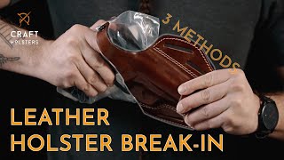 How To BreakIn A Leather Holster l 3 Proven Methods [upl. by Nirehs669]