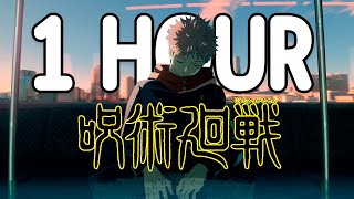 Jujutsu Kaisen Opening 1 HOUR LOOP  Kaikai Kitan  Lyrics [upl. by Morissa266]