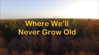 Where well never grow old by Jim Reeves with Lyrics [upl. by Per]