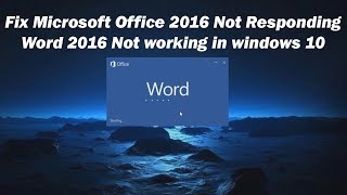 Fix Microsoft Office 2016 Not RespondingWord 2016 Not working in windows 10 [upl. by Abisia]